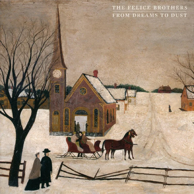 The Felice Brothers: From Dreams To Dust 12"