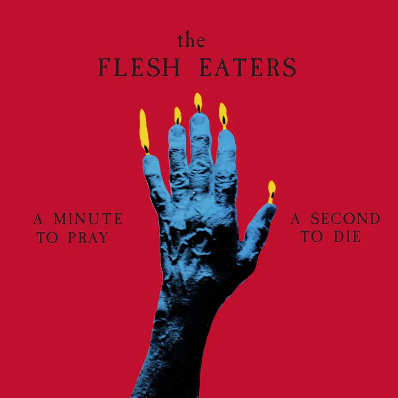 The Flesh Eaters: A Minute to Pray, a Second to Die 12"