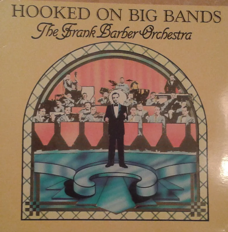 The Frank Barber Orchestra: Hooked On Big Bands 12"