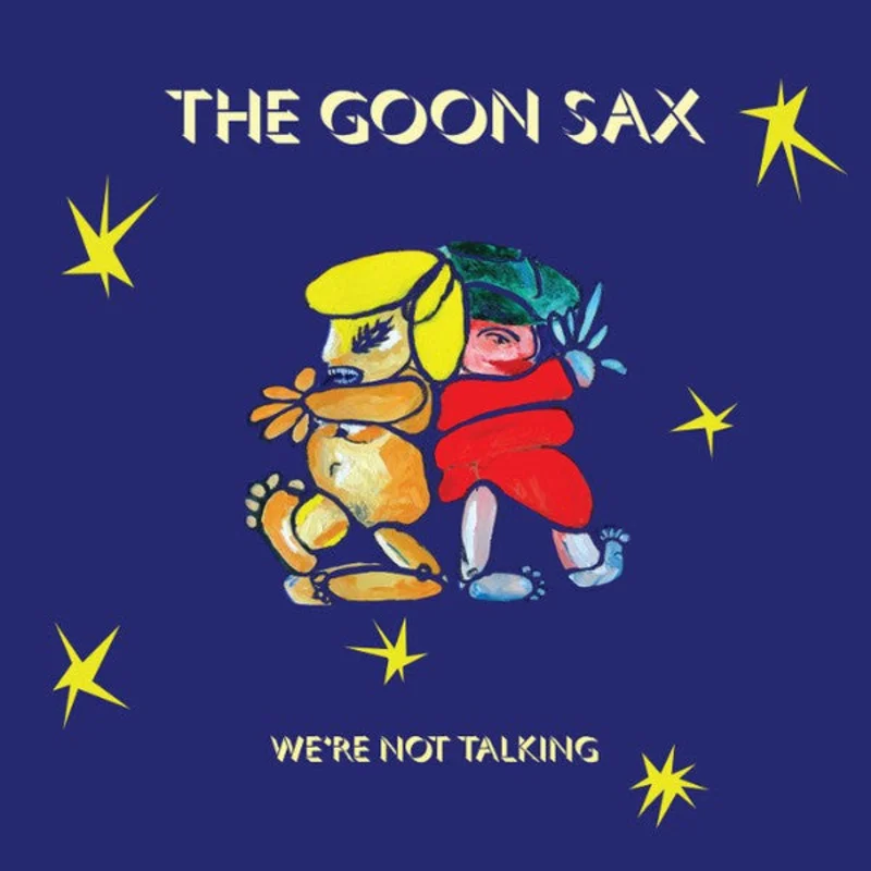 The Goon Sax: We're Not Talking 12"