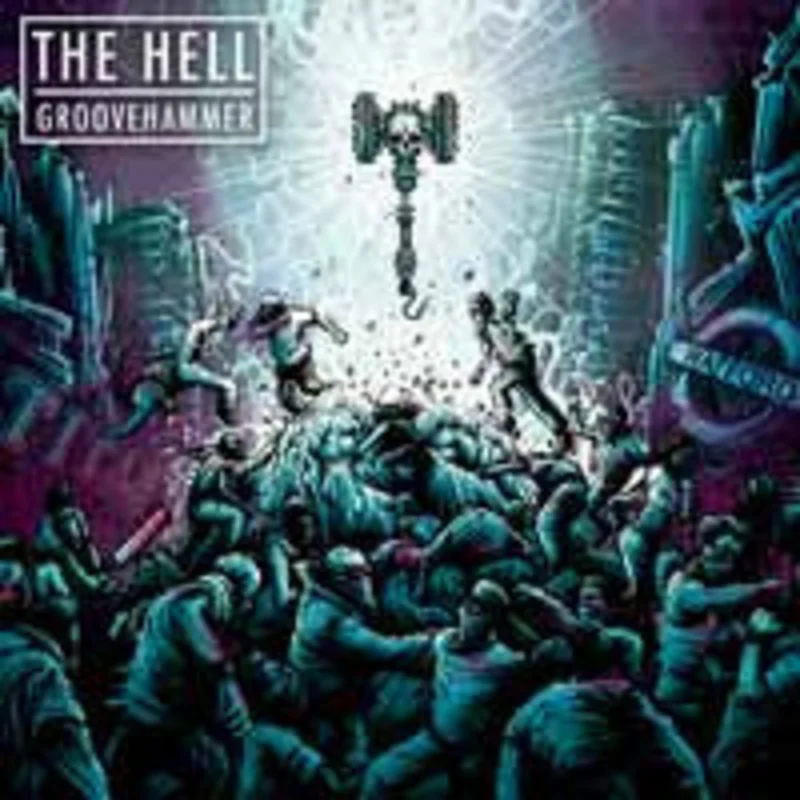The Hell: Groovehammer 12"