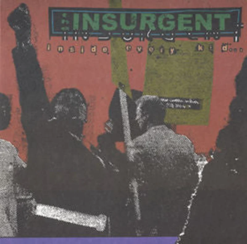 The Insurgent: Inside Every Kid 10"