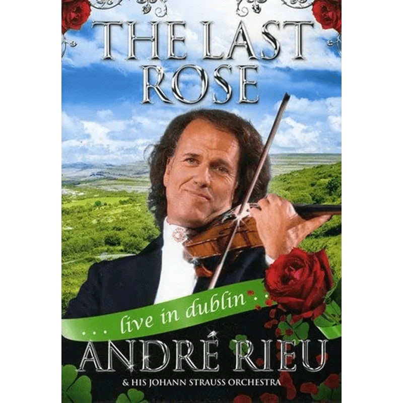 The Last Rose: Andre Rieu - Live In Dublin