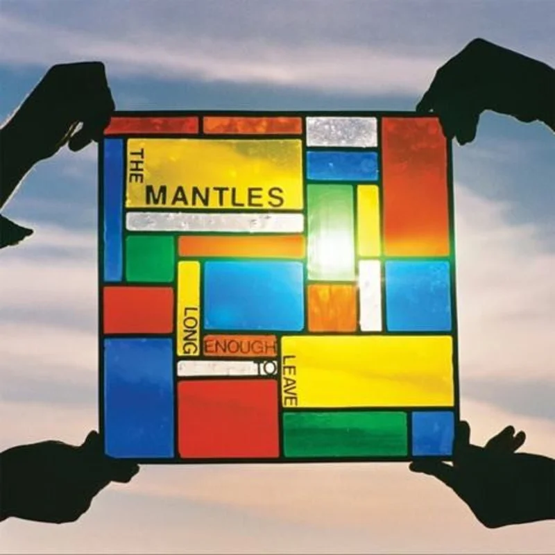 The Mantles: Long Enough To Leave 12"