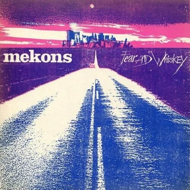 THE MEKONS 'FEAR AND WHISKEY' LP