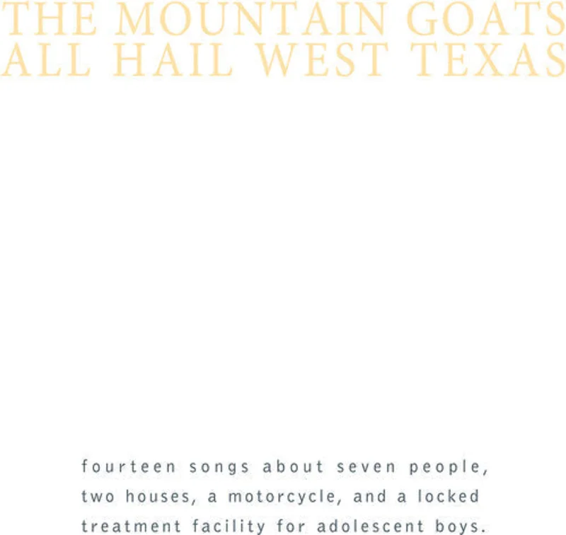 THE MOUNTAIN GOATS 'ALL HAIL WEST TEXAS' LP