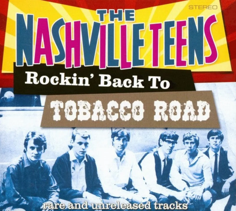 The Nashville Teens: Rockin' Back To Tobacco Road CD