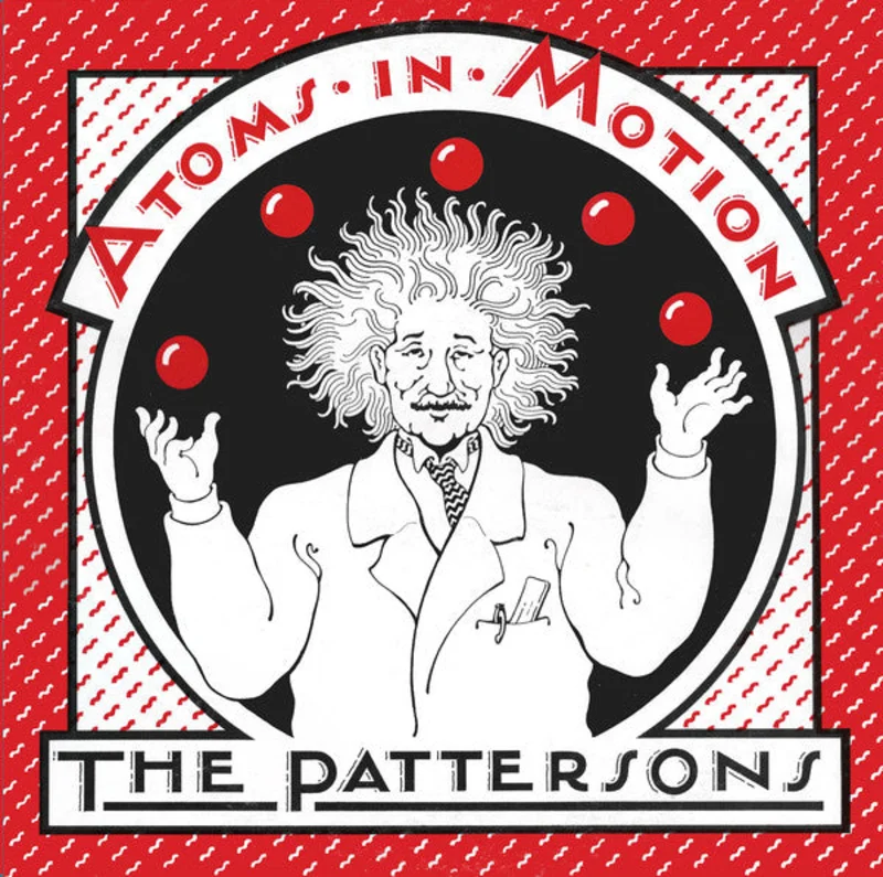 The Pattersons: Atoms In Motion 12"