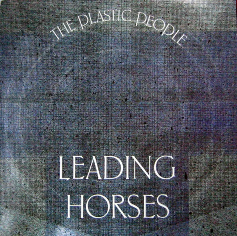 The Plastic People: Leading Horses 12"