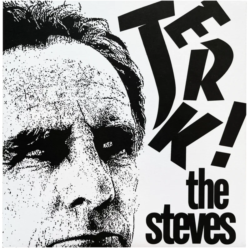 The Steves: Jerk! 7"