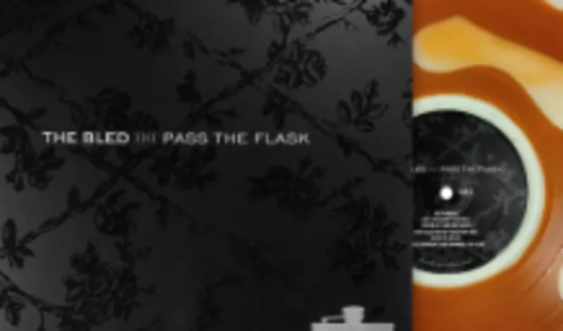 THIS IS DEFINITELY NOT THE BLED PASS THE FLASK LP (AND DEFINITELY NOT THE LIMITED EDITON - LIQUID FILLED