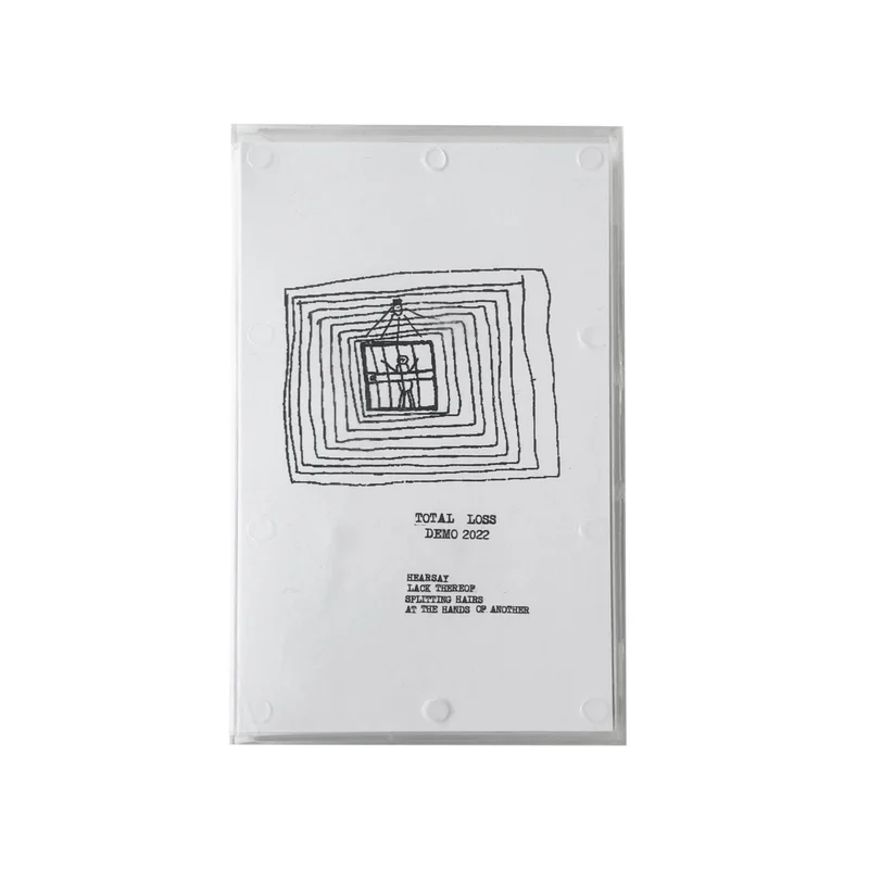 Total Loss: Demo cassette