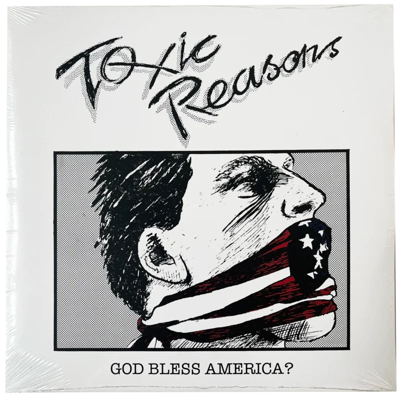 Toxic Reasons: God Bless America? 12"