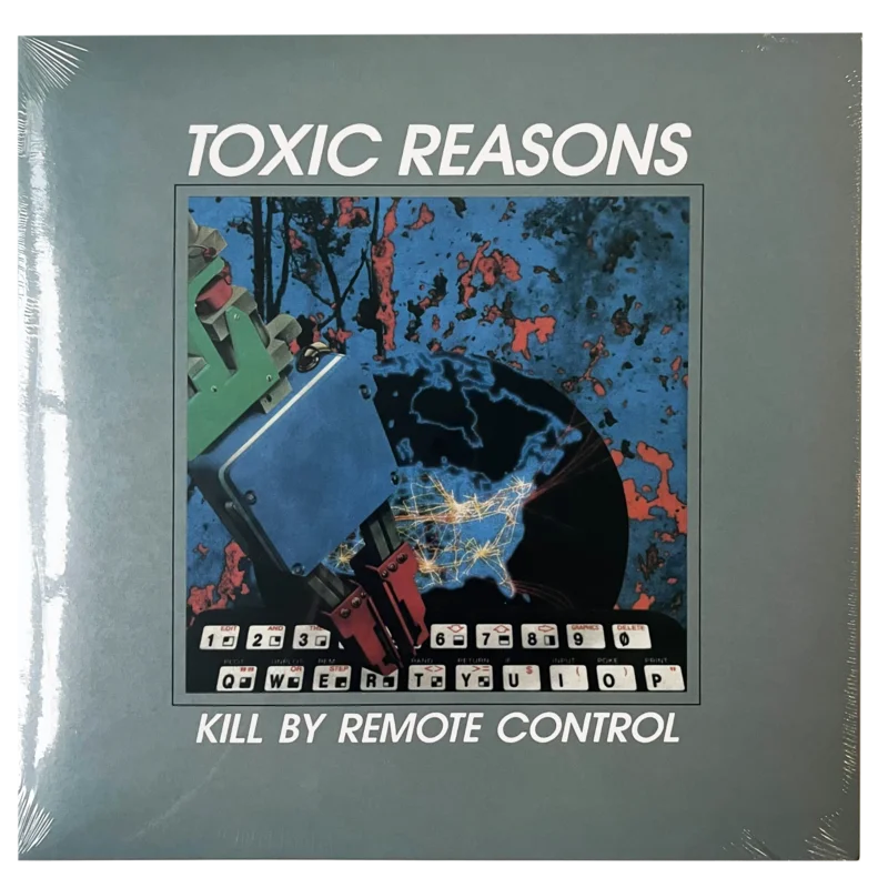 Toxic Reasons: Kill By Remote Control 12"