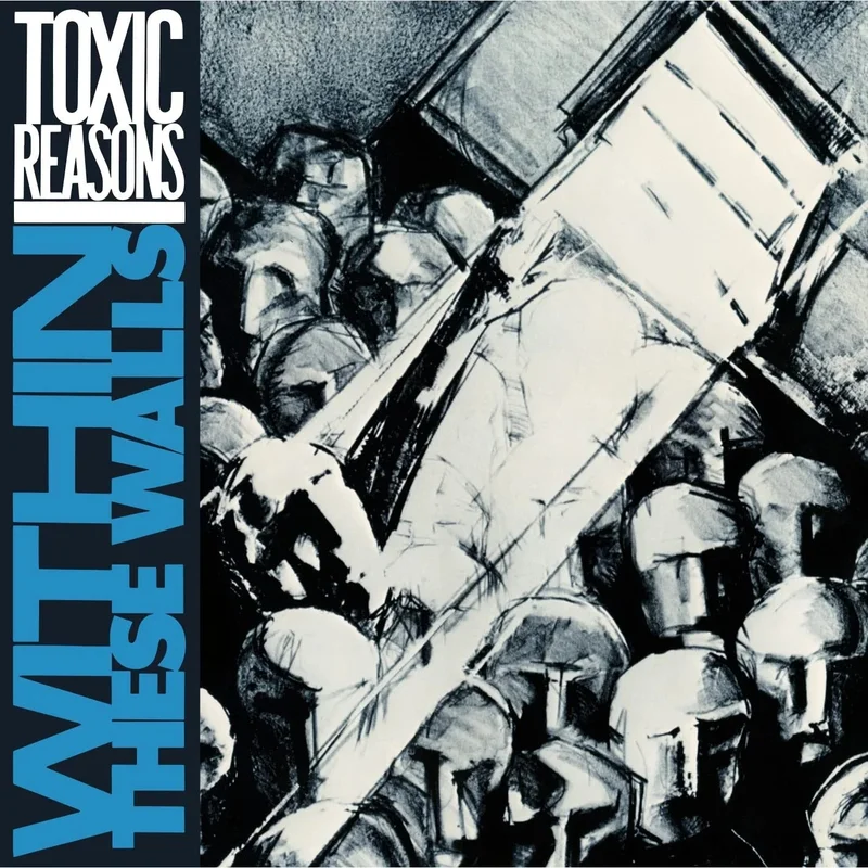 Toxic Reasons: Within These Walls 12"