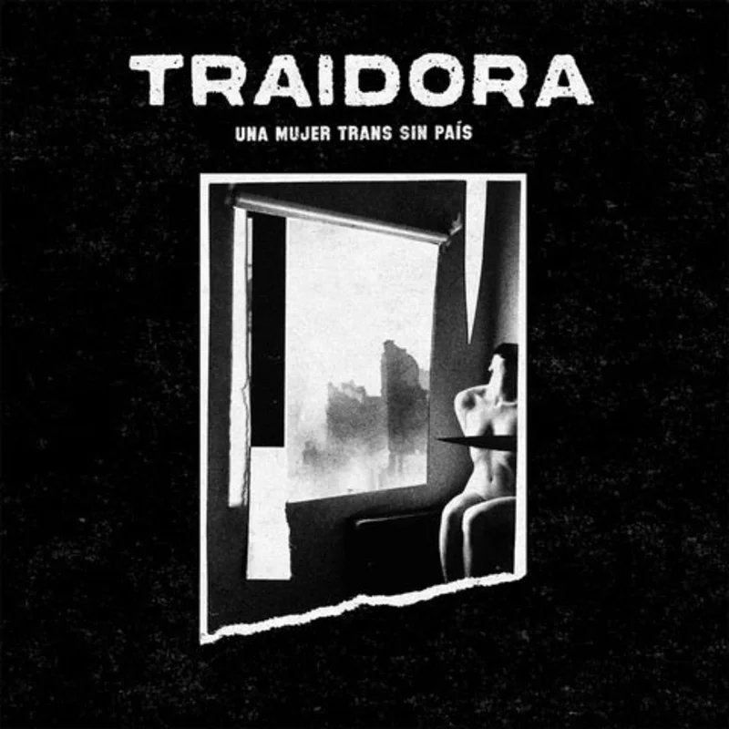 Traidora: Una Mujer Trans Sin Pas 12" Green Vinyl