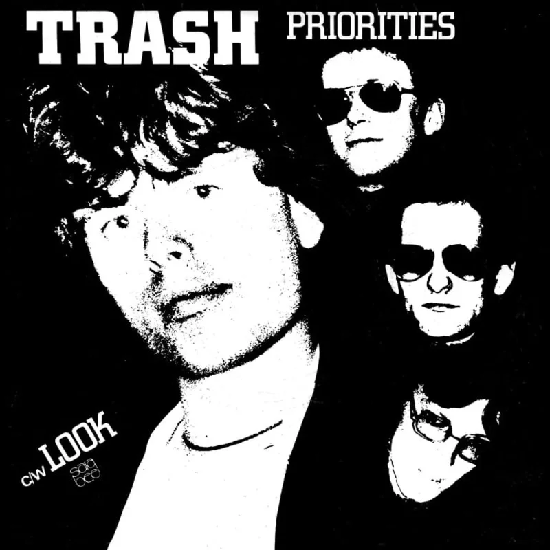 Trash: Priorities / Look 7"