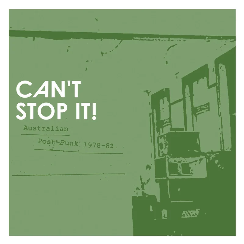 Various: Can't Stop It! Australian Post-Punk 1978-82 (2025 Deluxe Edition) 2x12"