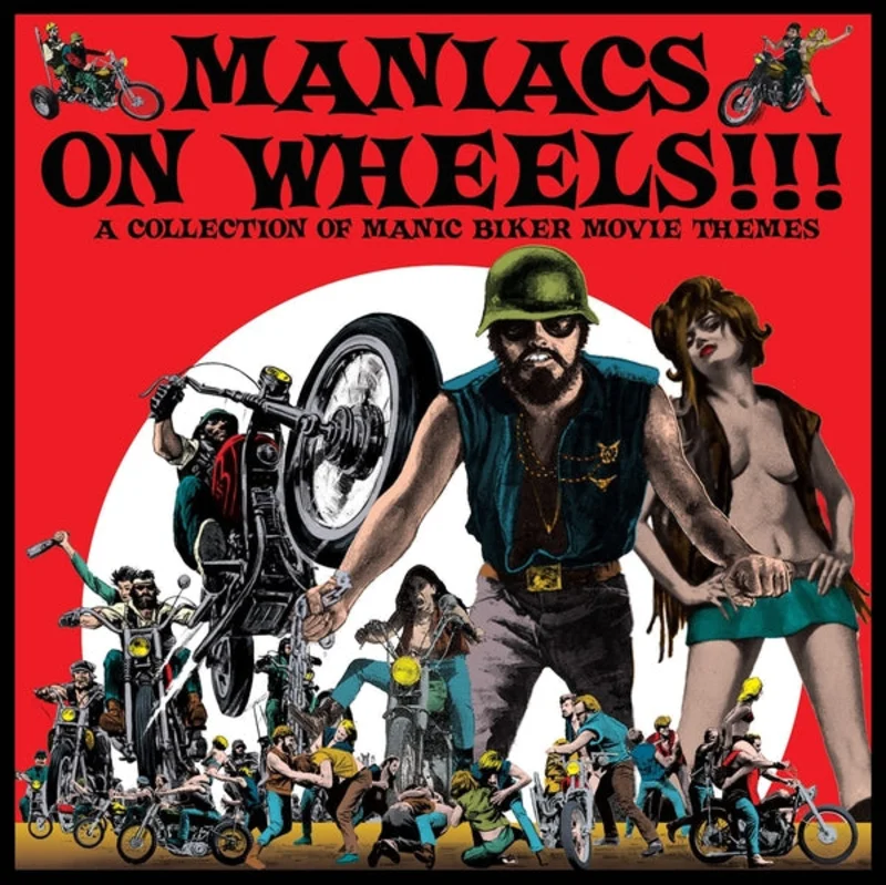 Various: Maniacs On Wheels - A Collection Of Manic Biker Movie Themes 12"
