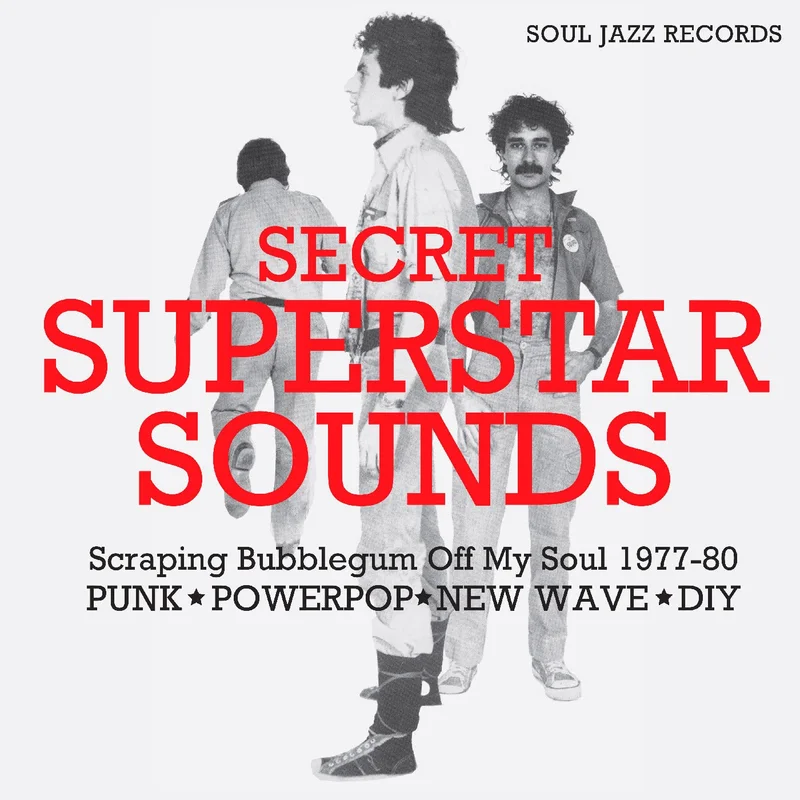 Various: Secret Superstar Sounds - Scraping Bubblegum Off My Soul 1977-80: Punk  Powerpop  New Wave  DIY 12"