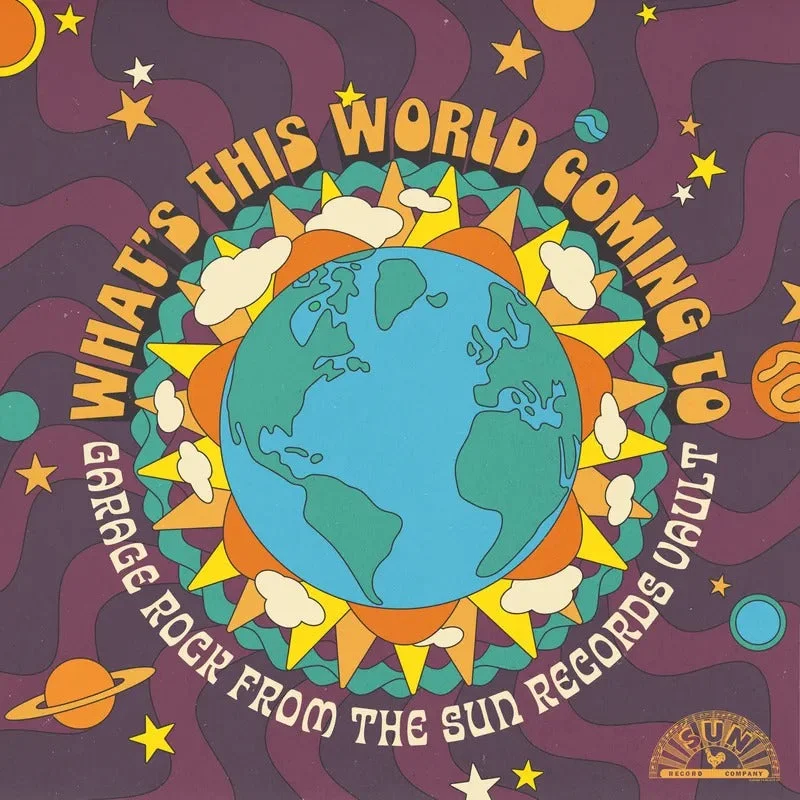 Various: What's This World Coming To: Garage Rock From The Sun Records Vault 12" (Black Friday 2025)