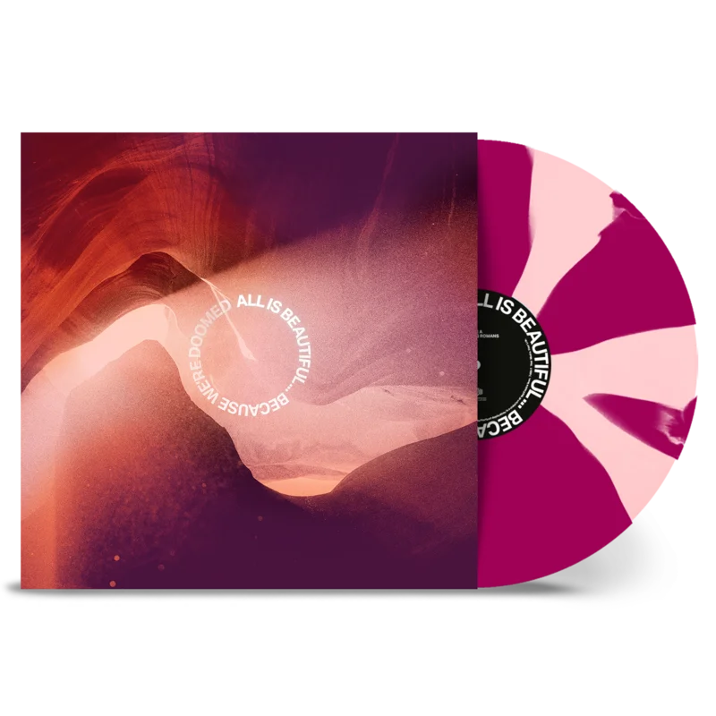 WE CAME AS ROMANS ALL IS BEAUTIFULBECAUSE WERE DOOMED LP - EXCLUSIVE - LTD. 500 - LIGHT ROSE/VIOLET