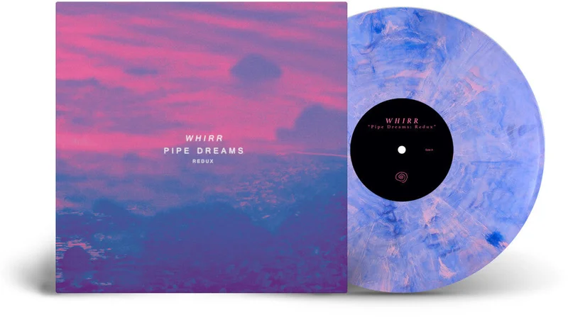 Whirr: Pipe Dreams Redux 12" (blue/pink vinyl) (PRE-ORDER)