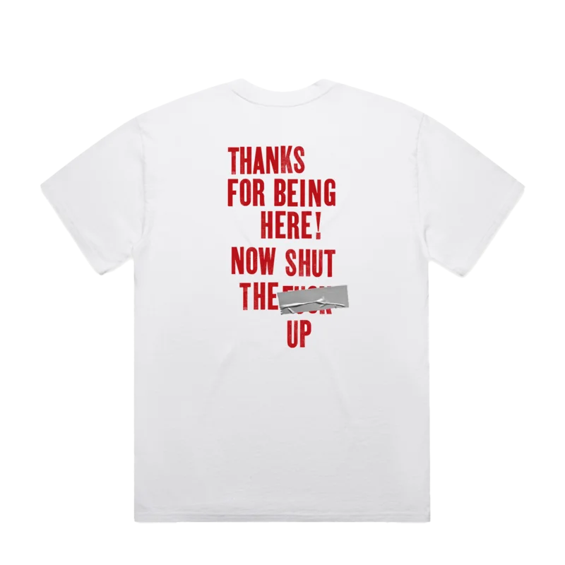 White Thank You For Being Here T-Shirt (Censored)