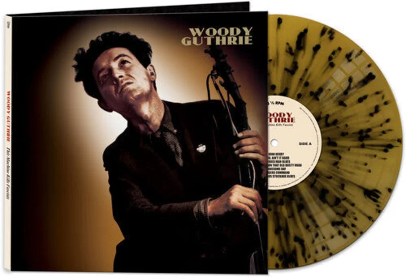 WOODY GUTHRIE 'THIS MACHINE KILLS FASCISTS' LP - GOLD/BLACK/SPLATTER