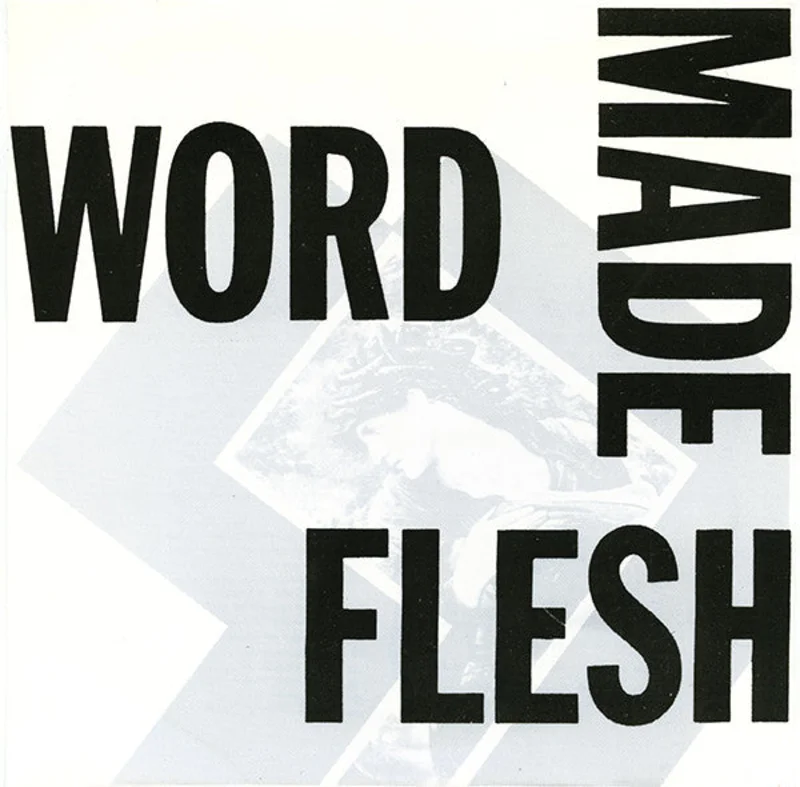 Word Made Flesh: S/T 7"