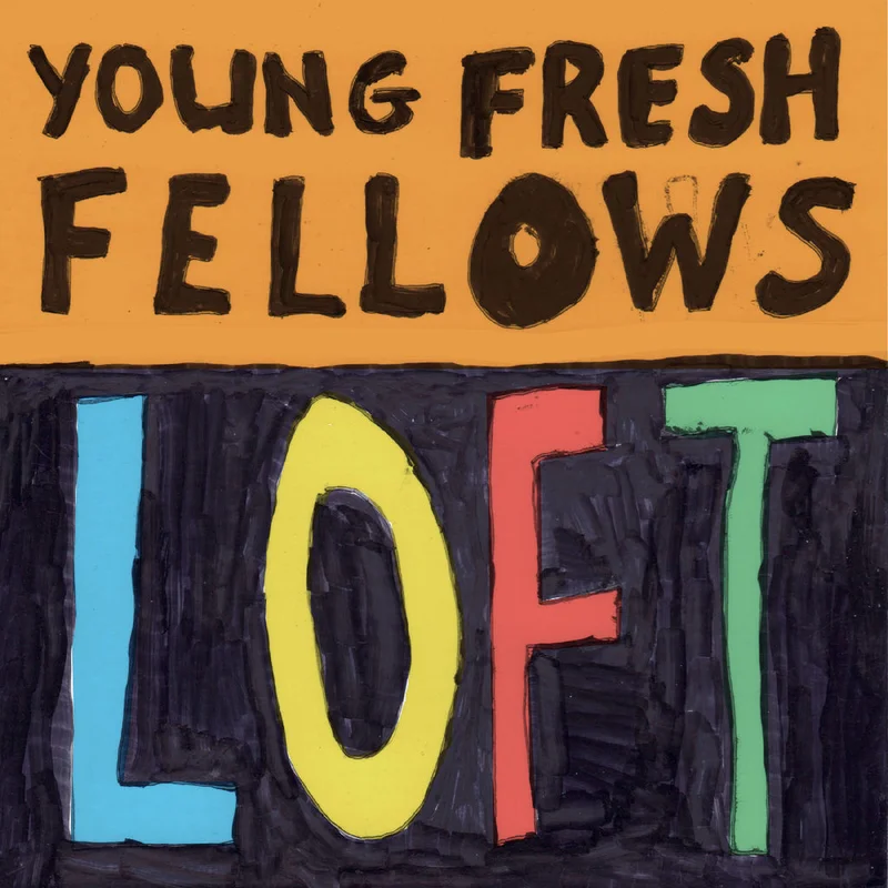 YOUNG FRESH FELLOWS - LOFT - VINYL LP